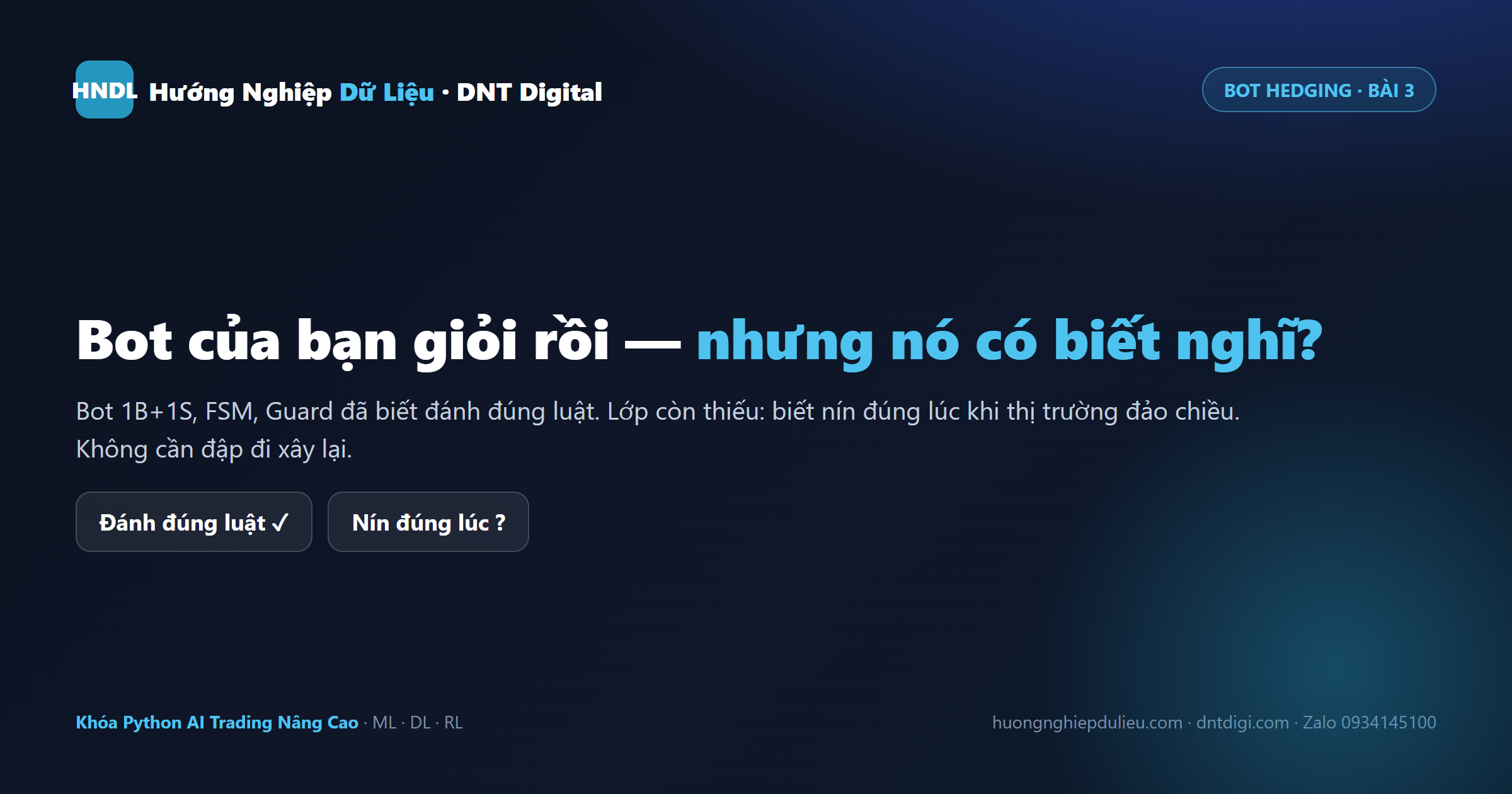 Bot Hedging của bạn giỏi rồi – nhưng nó có biết nghĩ không?