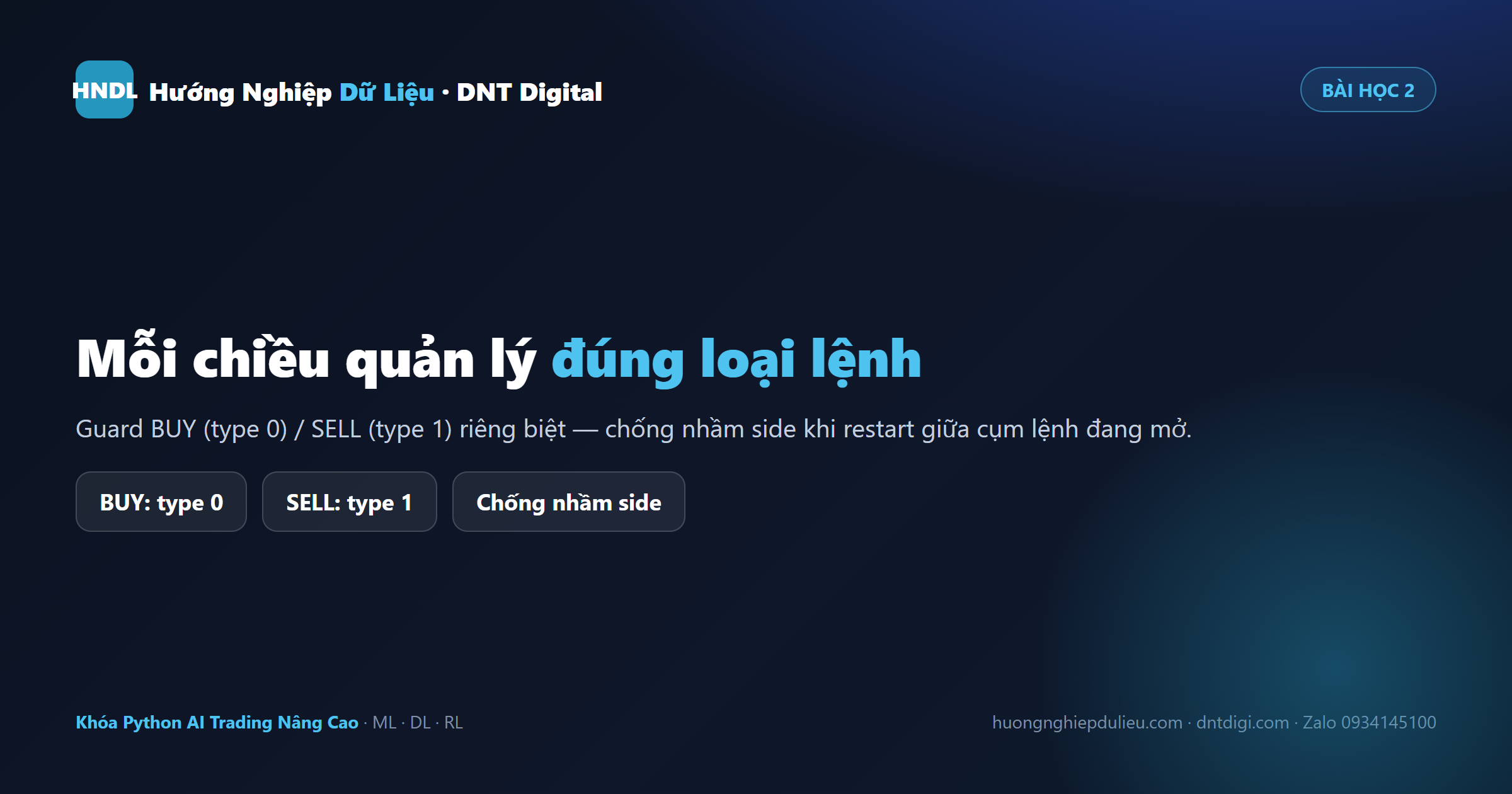 Bài học 2: guard BUY (type 0) / SELL (type 1) riêng biệt — chống nhầm side khi restart giữa cụm đang mở