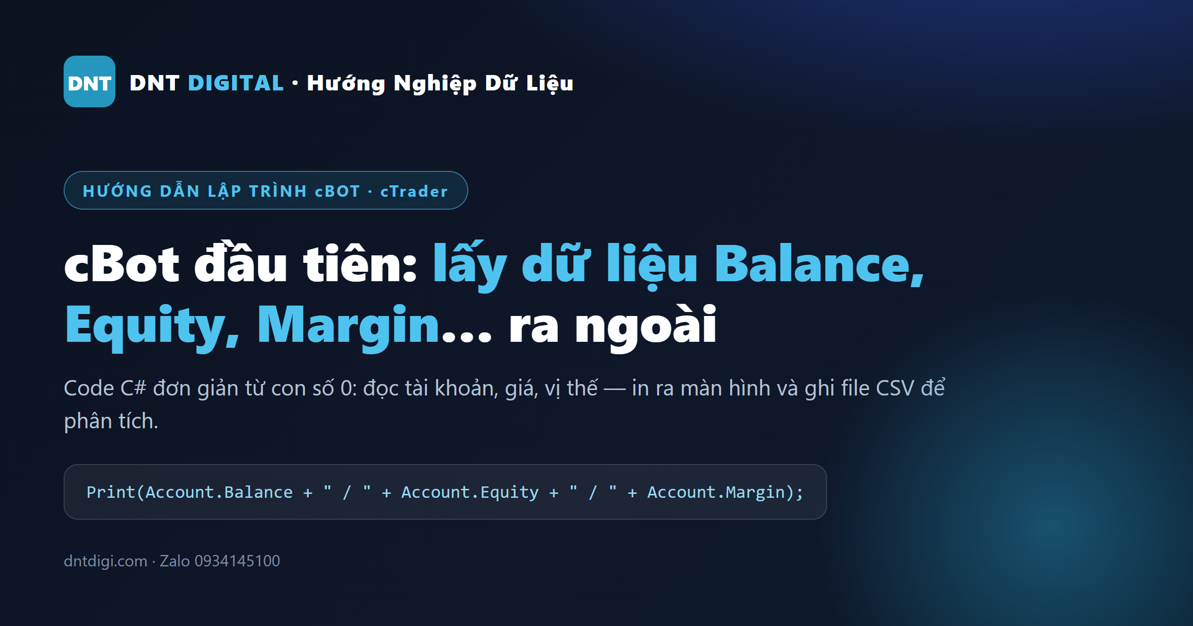Hướng dẫn tạo cBot đầu tiên: lấy dữ liệu Balance, Equity, Margin… ra ngoài