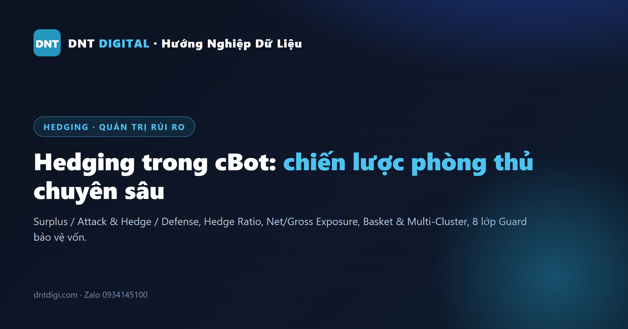 Hedging trong cBot: Chiến lược phòng thủ & quản trị rủi ro chuyên sâu