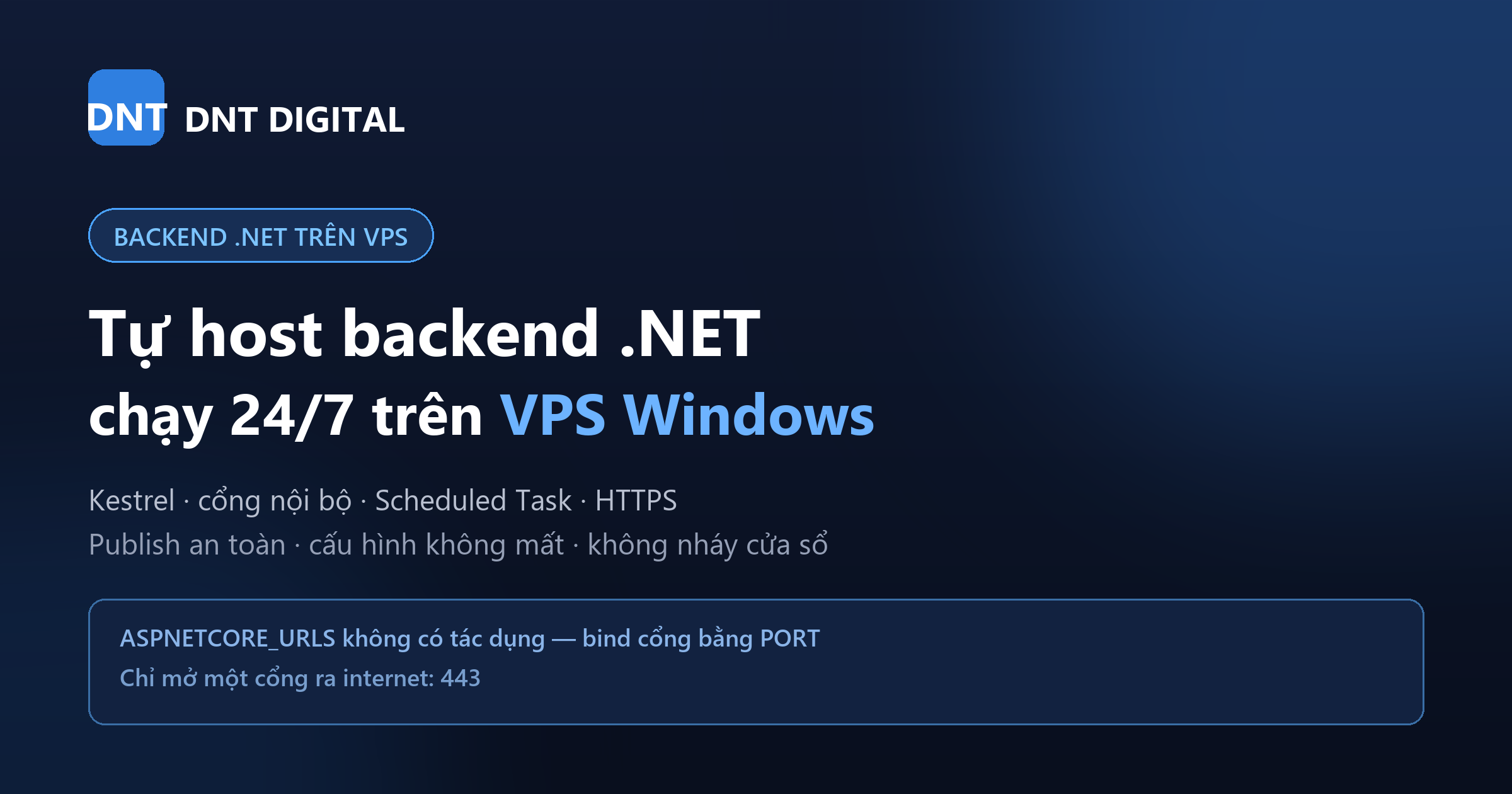 Tự host backend .NET trên VPS Windows: Kestrel, cổng và 5 lỗi deploy đầu tiên