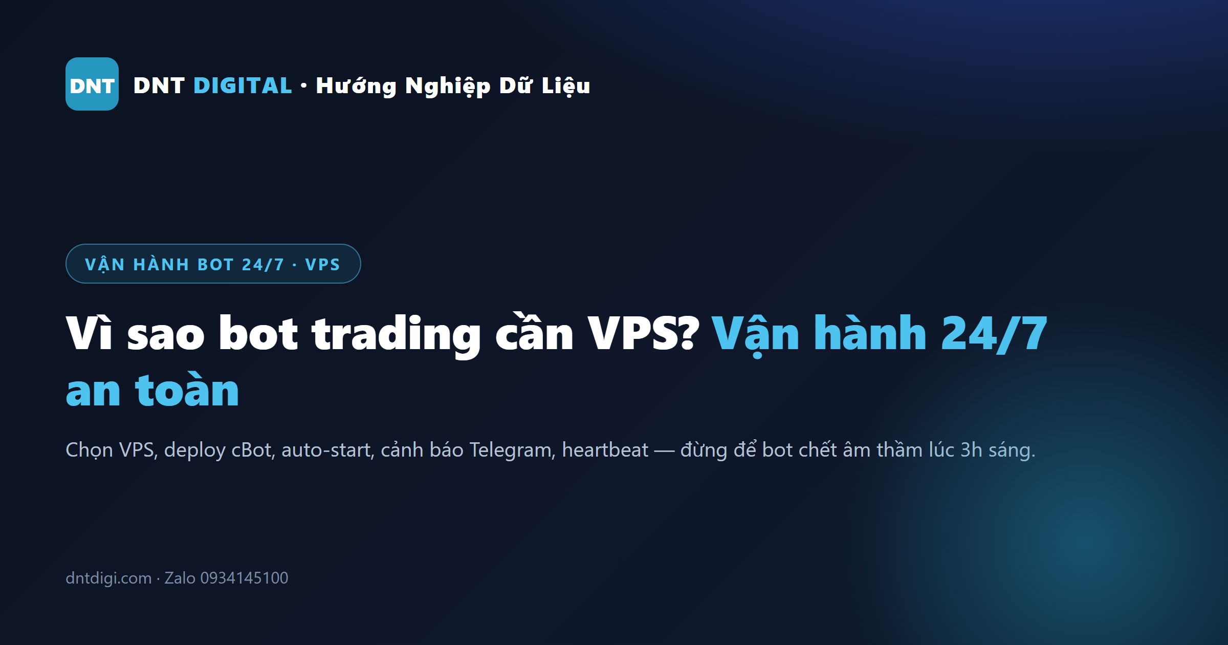 Vì sao bot trading cần VPS? Vận hành cBot 24/7 an toàn & hiệu quả